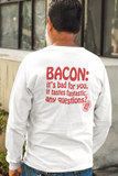 Long Sleeve T-Shirt (Two-sided) - Big Fat Bacon